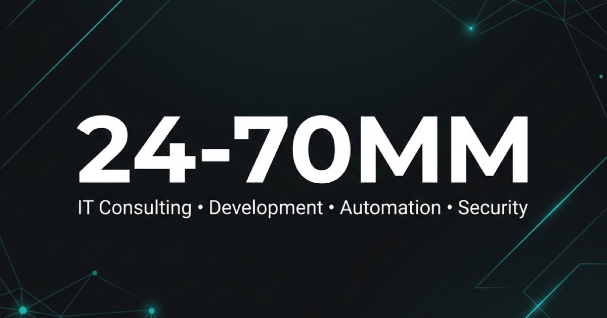24-70MM IT Consulting, Development, Automation & Security